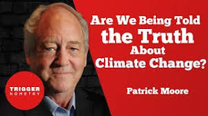 Are We Being Told the Truth About Climate Change? Patrick Moore