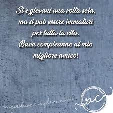 Buon Compleanno Amico Mio Biglietti D Augurio E Dediche