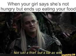 When Your Girl Says She S Not Hungry But Ends Up Eating Your Food Ifunny Lotr Funny Funny Memes Tolkien Funny
