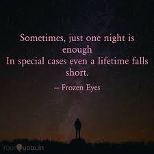 Read this article to learn more about the conditions associated with nighttime headaches, as well as how to treat them. Sometimes Just One Night Quotes Writings By Frozen Eyes Yourquote