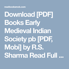 Download Pdf Books Early Medieval Indian Society Pb Pdf Mobi By R S Sharma Read Full Online Click Visit Button To Access Pdf Books Free Ebooks Books