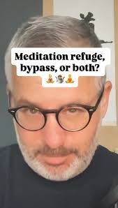 Do you use your meditation/spiritual practice as a spiritual bypass? You  can check by asking if the “stuff” you need to tend to in life is getting  the way of your meditation. If the answer is yes, ...