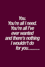 When she ignores you, that's when you need to talk to her most. You You Re All I Need You Re All I Ve Ever Wanted Best Quotes About Love My Everything Quotes Best Love Quotes Love Yourself Quotes