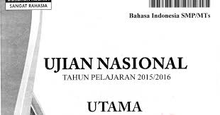 Soal un baasa indonesia smp 2016, merupakan soal latihan persiapan un smp 2016 dilengkapi dengan jawabannya.full description. Download Soal Un 2016 Smp Bahasa Indonesia Naskah Asli Soal Un 2016 Giri Widodo