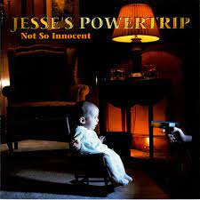 Okay, well, first of all, your little mia is not so innocent, lady. Jesse S Powertrip Not So Innocent 1998 Cd Discogs