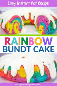 Easy Instant Pot Rainbow Bundt Cake Recipe Pretty Cakes Instant Pot Freezer Meals Bundt Cake