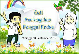 Selepas pdpr, sesi persekolahan secara bersemuka hanya akan dimulakan selepas cuti penggal persekolahan pada 12 atau 13 jun depan mengikut kumpulan sekolah. 9 Hingga 18 September 2016 Cuti Pertengahan Penggal 2 Dan Cuti Ganti Hari Malaysia Sk Larkin 1