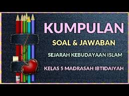 Kumpulan Soal Dan Jawaban Ski Kelas 5 Madrasah Ibtidaiyah Semester Genap Kurikulum 2013 Revisi Youtube
