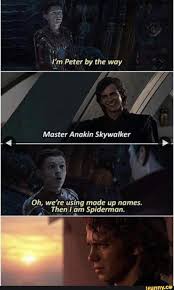Rat Im Peter By The Way Master Anakin Skywalker Oh We Re Using Made Up Names Then Am Spiderman Ifunny Star Wars Jokes Star Wars Humor Funny Star Wars Memes