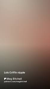 Lois Griffin nipple | Patreon