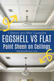 Let us help you find the right paint sheen or finish for your project. Best Paint Sheen On Ceilings Eggshell Or Flat Abbotts At Home