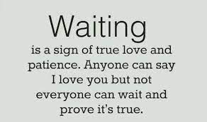 We Said It Before Over And Again Our Time Will Come Patience Will Be Rewarded Am Dead Sure Luv U Always My De Reminder Quotes Signs Of True Love Say I