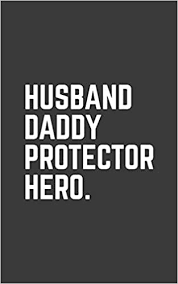 Amazon Com Husband Daddy Protector Hero Husband Daddy Protector Hero Notebook My Dad Is My Hero Doodle Diary Book Gift For Father S Day For Dads Who Are Celebration Announcement Or Birthday