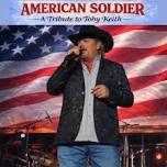 American Soldier - A Tribute to Toby Keith LIVE