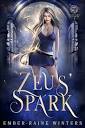 Zeus' Spark (Halfling Academy #1) by Ember-Raine Winters | Goodreads