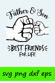 Father Son Best Friends For Life Svg Svg Files Svg For Etsy In 2020 Best Friends For Life Father And Son Gifts For Dad