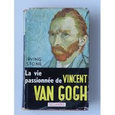 La Vie Passionnee De Vincent Van Gogh