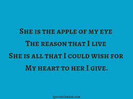 You are the apple of my eye. She Is The Apple Of My Eye Relationship Quotes 2 Image