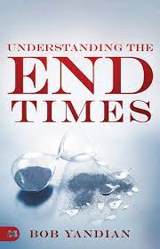 Understanding the End Times eBook by Bob Yandian - EPUB Book | Rakuten Kobo  United States