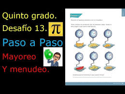 Consigna 2 ahora, conservando las parejas contesten las dos. Quinto Grado Desafio 13 Paso A Paso Mayoreo Y Menudeo Youtube