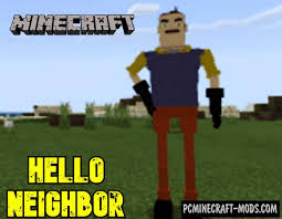 Hello neighbor mod android 1.0 apk download and install. Hello Neighbor Mod For Minecraft Pe 1 18 1 17 Ios Android Pc Java Mods