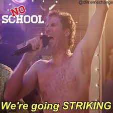 We Re Going Striking Global Climate Strike Know Your Meme