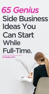 101 Best Business Ideas You Can Start In 2021 And Make Money On The Side Side Business Home Based Business Make Money From Home