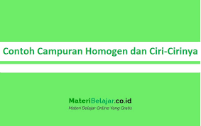 Contoh Campuran Homogen Dan Ciri Ciri Campuran Homogen