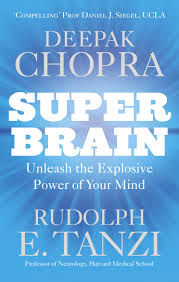Spirituality is here to offer solutions. Super Brain By Deepak Chopra Penguin Books Australia