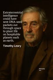 Twelve Oneliner Quotes by Timothy Leary *** # # # *“Think for yourself and  question authority.” * # # *“You're only as young as the last time you  changed your mind.”* # # *“