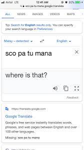 Malay translation to or from english. Sco Pa Tu Mana Google Translate Twitter Sco Pa Tu Manaa