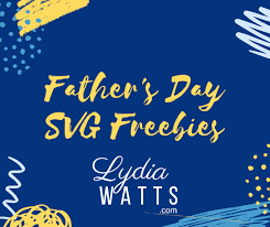 Download Father S Day Svg Freebies Lydia Watts