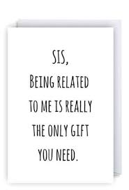 Nov 29, 2020 · i hope you got your best quotes for birthday wishes to your bff. Birthday Sister Quotes Funny Fun 59 Trendy Ideas In 2020 Sister Birthday Card Funny Sister Birthday Card Birthday Present For Brother