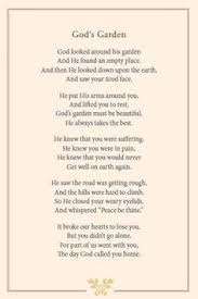 God S Garden God Found An Empty Place Then He Looked Upon The Earth And Saw Your Beautiful Face Funeral Quotes Grandma Quotes Grieving Quotes