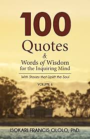 100 Quotes And Words Of Wisdom For The Inquiring Mind With Stories That Uplift The Soul English Edition Ebooks Em Ingles Na Amazon Com Br