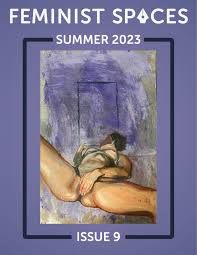 Feminist Spaces Summer 2023 by Feminist Spaces Journal - Issuu