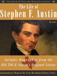 The Life of Stephen F. Austin