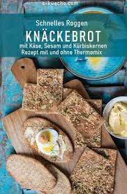 Rustikales Roggen Knackebrot Mit Kase Sesam Und Kurbiskernen Fitness Lebensmittel Rezepte Thermomix