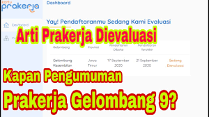 Setelah pada video sebelumnya saya memberikan informasi prakerja gelombang 9 segera dibuka dan langkah setelah lolos prakerja gelombang 8 cepat sertifikat. Arti Prakerja Dievaluasi Dan Kapan Pengumuman Prakerja Gelombang 9 Ketika Login Www Prakerja Go Id Youtube