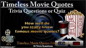 Oct 25, 2021 · how to pick the best movie trivia questions. Timeless Movie Quotes Trivia Quiz 2 Youtube