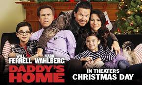Head To Theaters December 25th To See Paramount Pictures Daddy S Home Daddys Home Movie Daddy S Home Daddy Come Home