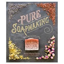 300 years of natural soap & cosmetic recipes. Pure Soapmaking How To Create Nourishing Natural Skin Care Soaps
