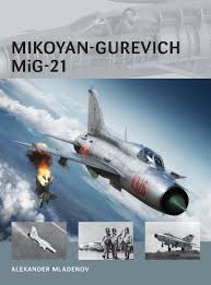 Buy mig 21 and get the best deals at the lowest prices on ebay! Mikoyan Gurevich Mig 21 Air Vanguard Book 14 English Edition Ebook Mladenov Alexander Tooby Adam Amazon De Kindle Shop