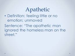 Apathetic meaning in english, apathetic definitions, synonyms of apathetic, definition of apathetic, apathetic translate in english, primary meanings of apathetic, full definitions of. Sat Vocabulary Difficulty Level 1 Ppt Video Online Download