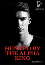 Hunted by the Alpha King-Dreame