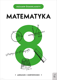 Matematyka w szkole podstawowej i średniej. Podrecznik Szkolny Matematyka Arkusze I Odpowiedzi Egzamin Osmoklasisty Opracowanie Zbiorowe Ceny I Opinie Ceneo Pl