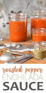 Easy Roasted Red Pepper Enchilada Sauce Recipe Stuffed Peppers Enchilada Sauce Sauce