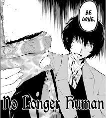 Maybe you would like to learn more about one of these? Datura Dazai Osamu S Ability Analysis No Longer Human