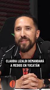 Claudia Lizaldi demandará a medios en Yucatán
