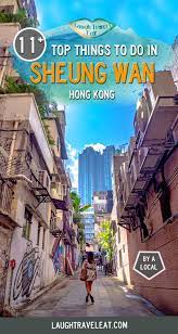 Things To Do In Sheung Wan Hong Kong Laugh Travel Eat Asia Travel Travel Hong Kong